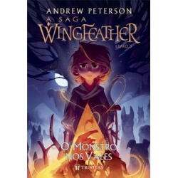 A Saga Wingfeather - O Monstro Nos Vales